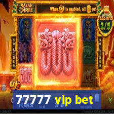 77777 vip bet